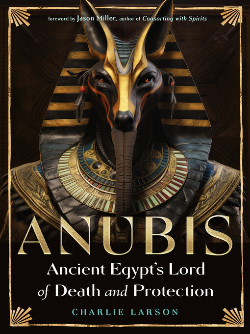 Title details for Anubis—Ancient Egypt's Lord of Death and Protection by Charlie Larson - Wait list